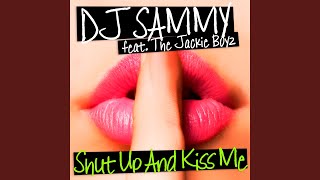 Shut up and Kiss Me (Extended Mix)