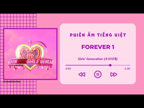 [Phiên âm tiếng việt] Girls' Generation (소녀시대) - FOREVER 1 / Easy Lyrics
