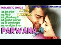 PARWANA ️ ️ AUDIO JUKEBOX ️ ️ Bollywood Hindi Songs
