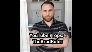 YouTube Props: TheBradRules