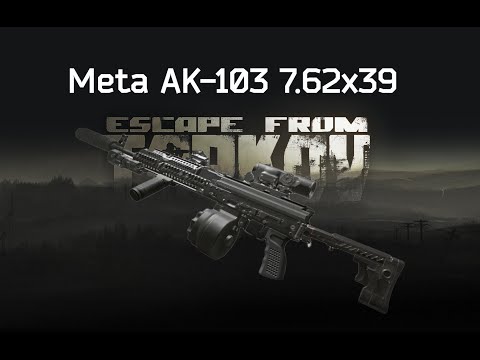 Meta AK-103 - Escape From Tarkov