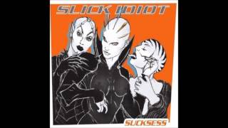 Slick Idiot - Daydreams