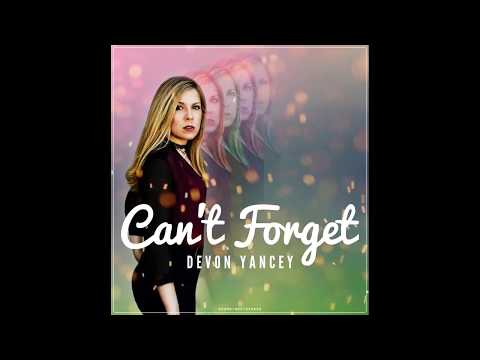 Can't Forget - Devon Yancey (Lyric Video)