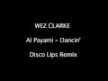 Wez Clarke - Al Payami Dancin' (Disco Lips Remix ...