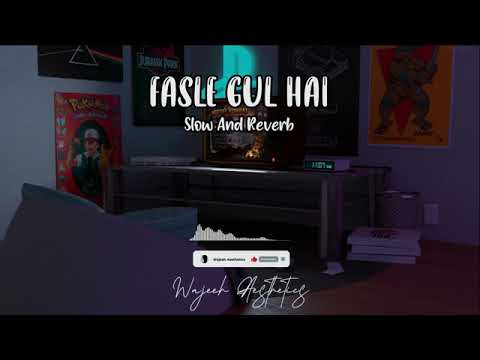 fasle gul hai nusrat fatah ali khan slow and reverb
