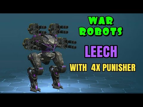 WAR ROBOTS | LEECH with 4X PUNISHER | Gameplay WR
