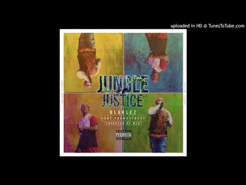 Blaklez Ft  YoungstaCPT   Jungle Justice