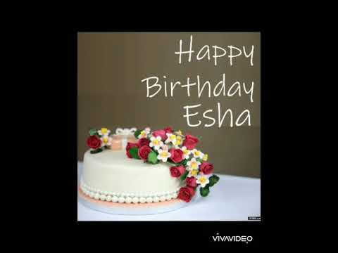 Esha Happy Birthday name song video -Happy Birthday Esha -Happy Birthday to you -👰👰👰👰👰👰😍😍😍😍😍😍😍😊😊😊