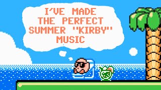 I'VE MADE THE PERFECT SUMMER "KIRBY" MUSIC
