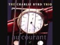 Days Of Wine And Roses - The Charlie Byrd Trio