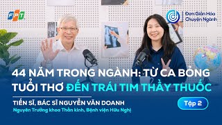 Chuyện nghề Y: Từ ca bỏng tuổi thơ đến trái tim thầy thuốc