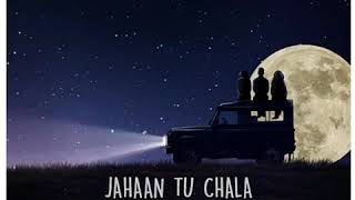 Jahaan Tu Chala - Midnight Mix | Jasleen Royal | Gully Boy