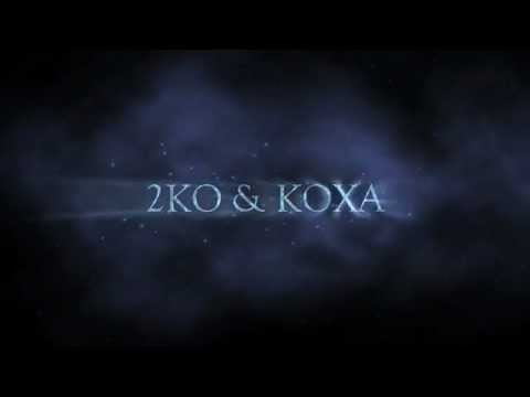 2ko & koxa  hard work