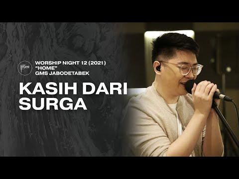 KASIH DARI SURGA - WORSHIP NIGHT 12 (2021) GMS JABODETABEK