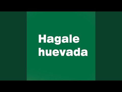 Hagale Huevada (Chaku Cha)