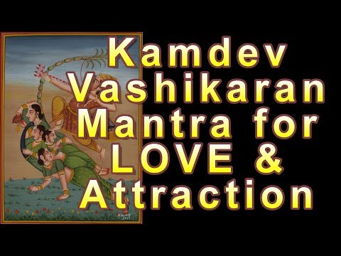 Powerful Kamdev Gayatri mantra for Love and attraction - Vashikaran mantra