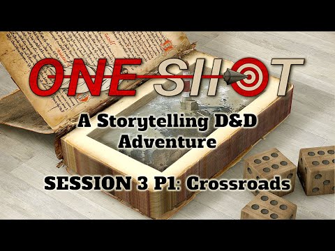 OneShot Session 3 Part 1: Crossroads