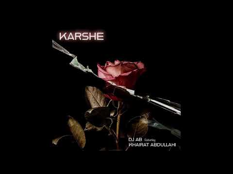 Karshe Ft Hairat Abdullahi