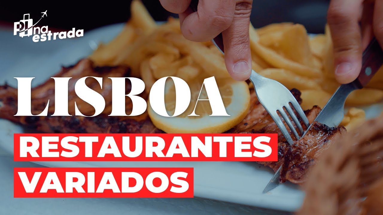 7 RESTAURANTES em LISBOA para todos os gostos