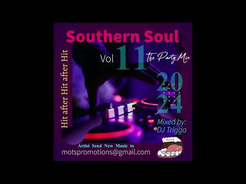 Southern Soul Party Mix Vol 11 @djtrigga601  MOTS Mixes @southernsoul #southernsoul