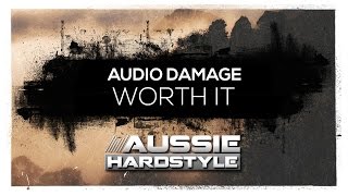 Audio Damage - Worth It (Aussie Hardstyle/AH073)