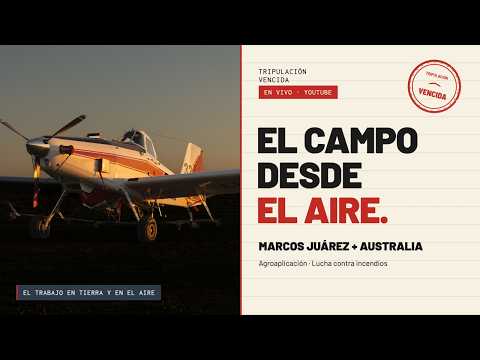 El campo desde el aire: Marcos Juárez y Australia | Tripulación Vencida