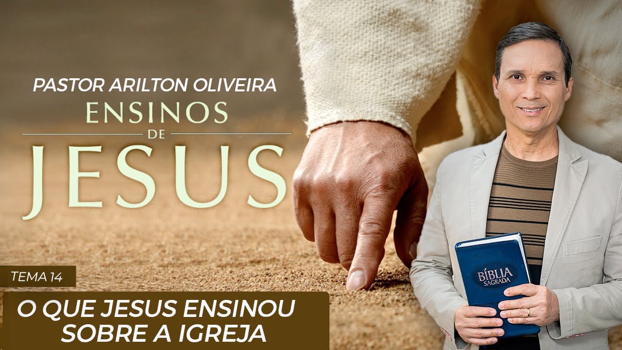 SBT 130 - O QUE JESUS ENSINOU SOBRE A IGREJA / ENSINOS DE JESUS / ENCONTRO COM A VIDA / PR ARILTON