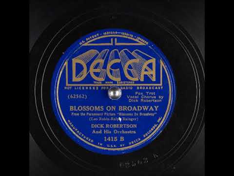 Blossoms on Broadway ~ Dick Robertson and His Orchestra (1937)