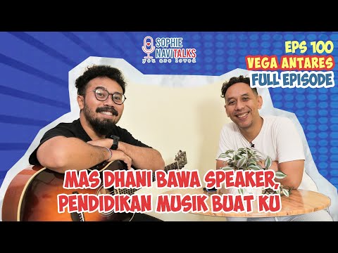 VEGA ANTARES : MAS DHANI BAWA SPEAKER DI BACKSTAGE, PENDIDIKAN MUSIK BUATKU - SOPHIE NAVITALKS