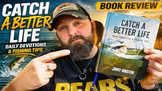 Jimmy Houston’s Catch a Better Life Daily Devotions and fishing tips Review 