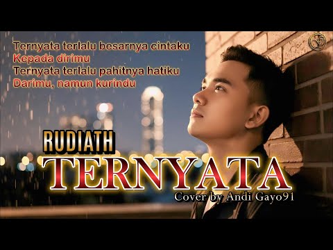 TERNYATA – Rudiath (Cover Slow Rock) Andi Gayo91