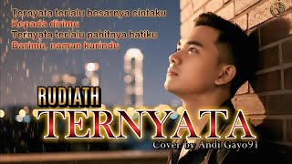 Download lagu TERNYATA – Rudiath (Cover Slow Rock) Andi Gayo91 mp3
