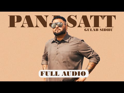 PANJ SATT | Full Audio | Gulab Sidhu | New Punjabi Songs 2025