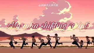 My mha Shifting Script.