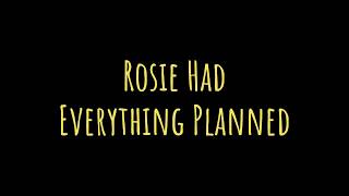 Rosie Had Everything Planned