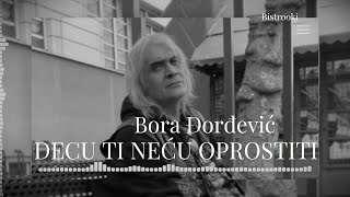 Bora Đorđević – DECU TI NEĆU OPROSTITI (Tekst)