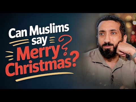 Why I Can’t Say “Merry Christmas” — Even to My Friends | Nouman Ali Khan