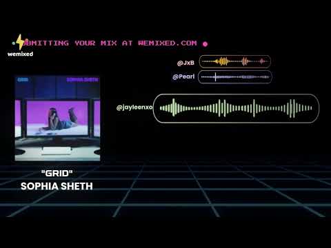 Add Your Part to "Grid" by @sophiashethofficial | wemixed_Songs MegaMix