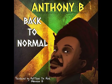 Anthony B & Massive B - Back to normal Reggae remix