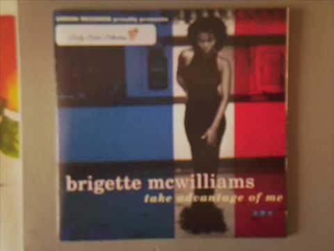 Brigette McWilliams- Take Advantage Of Me