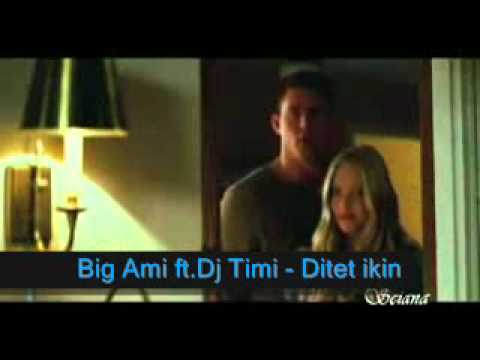 Big Ami ft.Dj Timi - Ditet ikin 2012.wmv