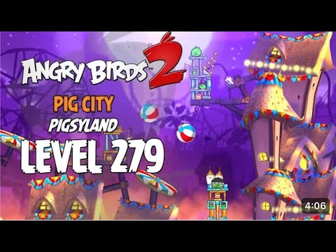 Angry Birds 2 Level 279 Pig City Pigsyland 3 Star Walkthrough