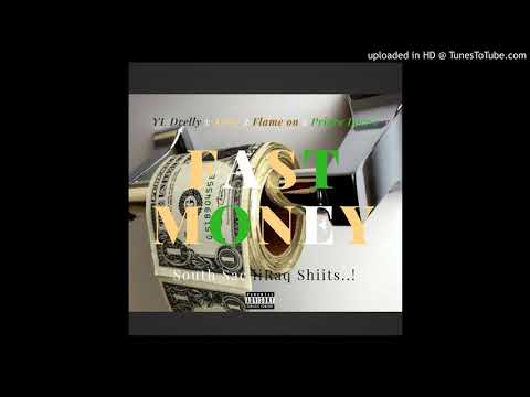 YL DRELLY x Flame on x Prince Lacr'e x King Astro - FaasstMoney