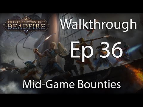 Pillars of Eternity 2 POTD Walkthrough - E36 Mid-Game Bounties
