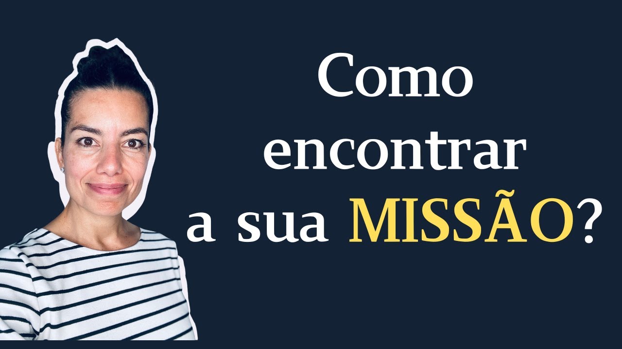Como encontrar a sua missão de vida?