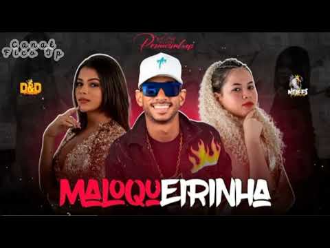 MALOQUERINHA - MC TOCHA & AS PRINCESINHA -  (LANÇAMENTO) 2O22