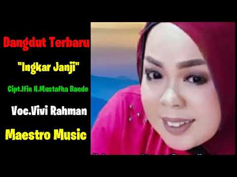 Ingkar Janji || Voc.Vivi Rahman ||  Music.Urhy Maestro