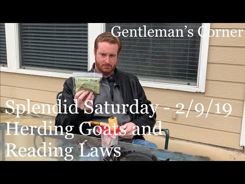 Splendid Saturday - 2/9/19 - Herding Goats and Reading Laws