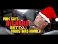 So Die Hard ISN T A Christmas Movie