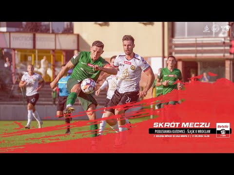 SKRÓT MECZU: PODLESIANKA KATOWICE - ŚLĄSK II WROCŁAW 0:1 (0:0)
